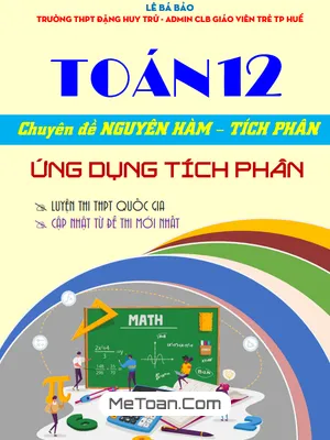 Bài tập trắc nghiệm ứng dụng tích phân theo định hướng cấu trúc mới – Lê Bá Bảo