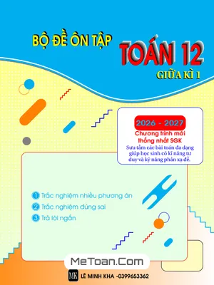Bộ Đề Ôn Tập Giữa Kỳ 1 Toán 12 Năm 2026 – 2027: Chuẩn SGK Mới
