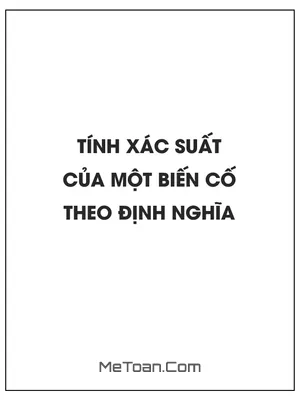 Tính xác suất của một biến cố theo định nghĩa cổ điển