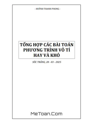 Tổng Hợp Bài Toán Phương Trình Vô Tỉ Hay Và Khó - Huỳnh Thanh Phong