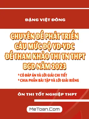 Chuyên Đề Phát Triển VD - VDC Đề Tham Khảo Thi Tốt Nghiệp THPT 2023 Môn Toán