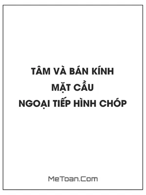 Xác định tâm và bán kính mặt cầu ngoại tiếp hình chóp