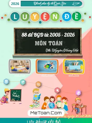 Tổng Hợp 88 Đề Thi THPT Quốc Gia Môn Toán Bộ GD&ĐT (2005 – 2026) – Luyện Thi Hiệu Quả