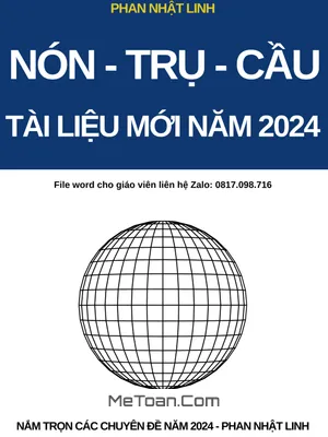 Nắm Trọn Chuyên Đề Nón - Trụ - Cầu Ôn Thi THPT Quốc Gia Môn Toán