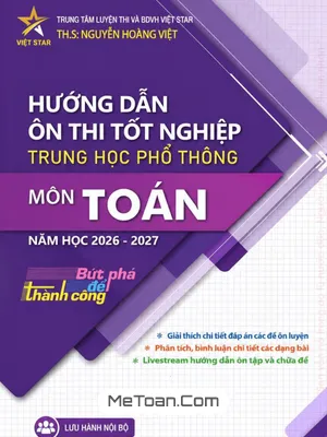 Bí quyết Chinh phục Điểm Cao Môn Toán Thi Tốt Nghiệp THPT 2027: Tài liệu Đột phá từ Thầy Nguyễn Hoàng Việt