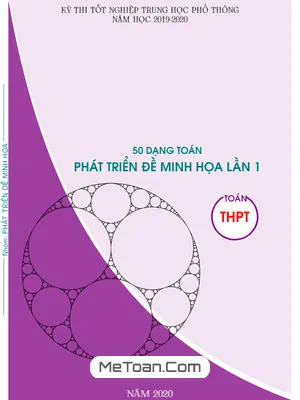 50 Dạng Toán Phát Triển Đề Minh Họa THPT QG 2020 Môn Toán Lần 1