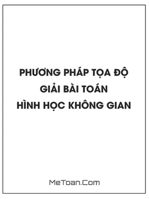 Ứng dụng phương pháp tọa độ giải bài toán hình học không gian