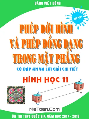 Tuyển Tập Bài Tập Phép Dời Hình Và Phép Đồng Dạng Trong Mặt Phẳng Có Lời Giải - Đặng Việt Đông