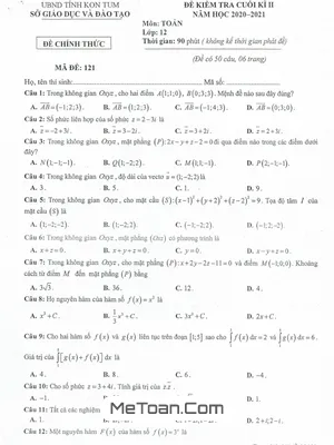 Đề thi Toán 12 cuối kì 2 năm 2020 - 2021 sở GD&ĐT Kon Tum (có đáp án)