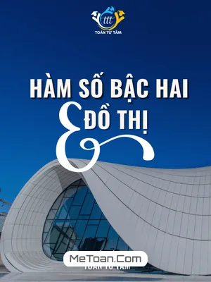 Chuyên Đề Hàm Số Bậc Hai Và Đồ Thị Toán 10