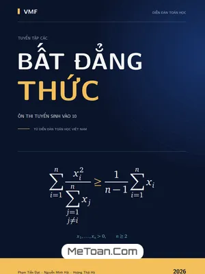 Chinh Phục Bất Đẳng Thức Thi Tuyển Sinh Lớp 10: Tuyển Tập Đầy Đủ Nhất