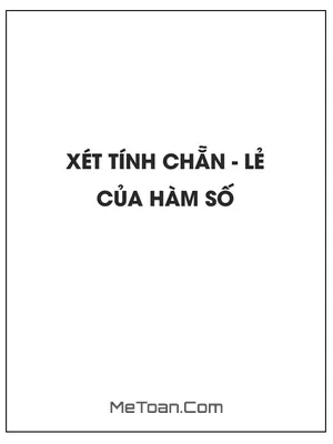 Xét tính chẵn, lẻ của hàm số