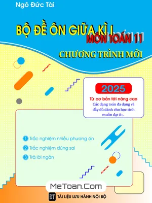Tuyển Tập Đề Thi Giữa Học Kì 1 Toán 11 Chương Trình Mới (Có Đáp Án Chi Tiết)