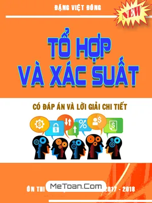 Bài Tập Trắc Nghiệm Tổ Hợp Xác Suất Có Đáp Án Lời Giải - Đặng Việt Đông