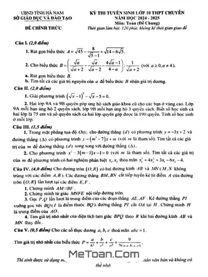 Đề tuyển sinh lớp 10 chuyên Toán (chung) Hà Nam năm 2024 - 2025