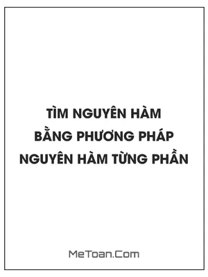 Tìm nguyên hàm bằng phương pháp nguyên hàm từng phần