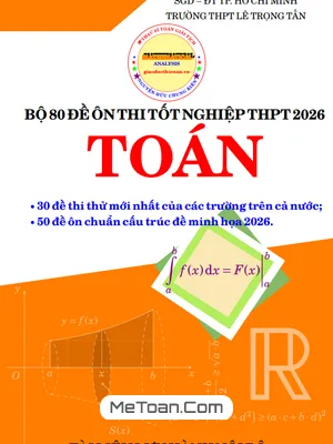 Trọn bộ 80 đề ôn thi tốt nghiệp THPT năm 2026 môn Toán – Thầy Nguyễn Hữu Chung Kiên