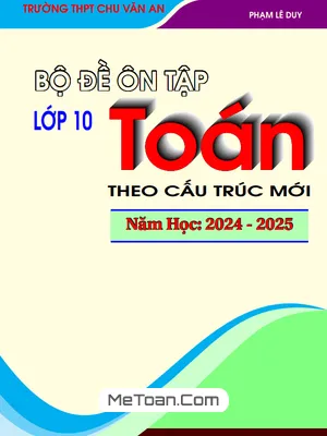 Bộ Đề Ôn Tập Môn Toán 10 Theo Cấu Trúc Mới - Phạm Lê Duy