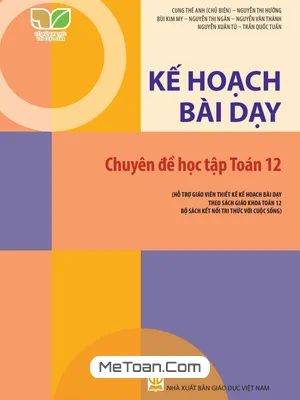 Kế Hoạch Bài Dạy Chuyên Đề Toán 12 Kết Nối Tri Thức Với Cuộc Sống