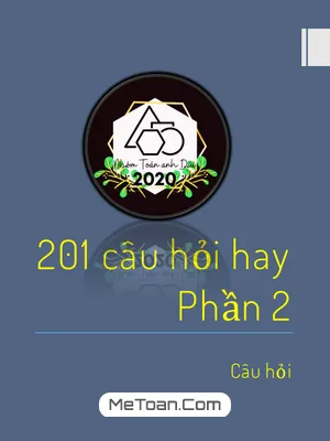 201 Câu Hỏi Chọn Lọc Ôn Thi Tốt Nghiệp THPT Môn Toán Có Đáp Án Chi Tiết (Phần 2)