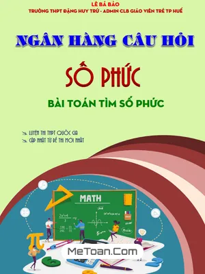 Ngân Hàng Câu Hỏi Số Phức: Bài Toán Tìm Số Phức - Lê Bá Bảo