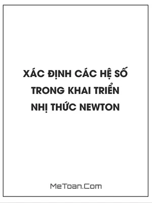 Xác định các hệ số trong khai triển nhị thức Newton