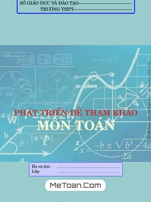 Tuyển Tập 20 Đề Thi Phát Triển Đề Tham Khảo Tốt Nghiệp THPT 2021 Môn Toán Có Đáp Án