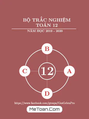 Bộ Trắc Nghiệm Toán 12 Có Đáp Án (1408 Trang)