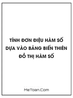 Xét tính đơn điệu của hàm số dựa vào bảng biến thiên, đồ thị của hàm số