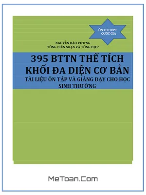 395 Bài Tập Trắc Nghiệm Thể Tích Khối Đa Diện Cơ Bản - Nguyễn Bảo Vương