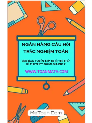 Bộ 385 Bài Tập Trắc Nghiệm Toán Ôn Thi THPT Quốc Gia 2017 - Hứa Lâm Phong