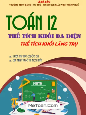 Các Dạng Toán Thể Tích Khối Lăng Trụ Trong Hình Học 12