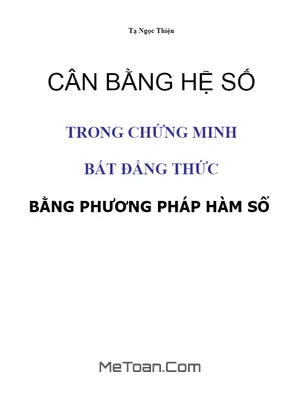 Kỹ thuật cân bằng hệ số chứng minh bất đẳng thức bằng phương pháp hàm số - Tạ Ngọc Thiện