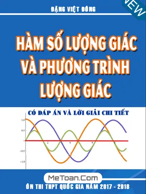 Bài Tập Hàm Số Lượng Giác Và Phương Trình Lượng Giác Có Đáp Án Và Lời Giải Chi Tiết - Đặng Việt Đông