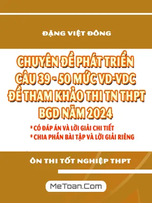 Bồi Dưỡng Kiến Thức Vận Dụng - Vận Dụng Cao Toán THPT Qua Đề Tham Khảo 2024