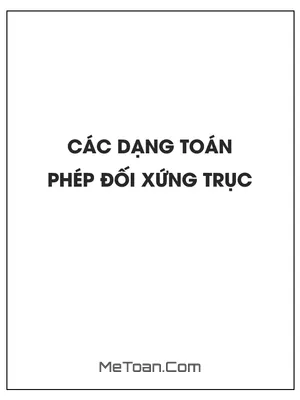 Các dạng toán phép đối xứng trục