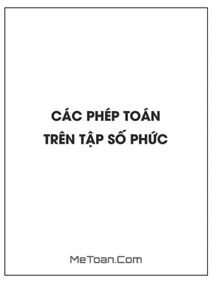 Thực hiện các phép toán trên tập số phức