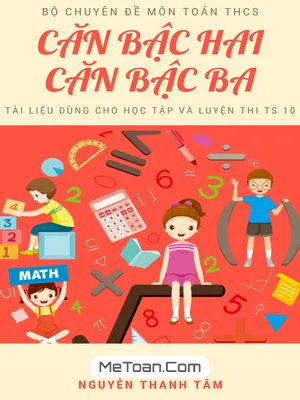 Chuyên Đề Căn Bậc Hai Và Căn Bậc Ba - Nguyễn Thanh Tâm