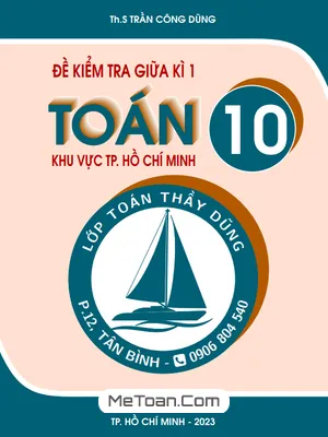 17 Đề Kiểm Tra Giữa Học Kì 1 Toán 10 Sở GD&ĐT TP Hồ Chí Minh