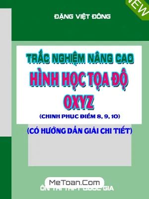 Trắc Nghiệm Nâng Cao Hình Học Tọa Độ Oxyz - Thầy Đặng Việt Đông