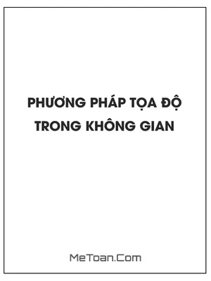 Sử dụng phương pháp tọa độ trong không gian để giải các bài toán