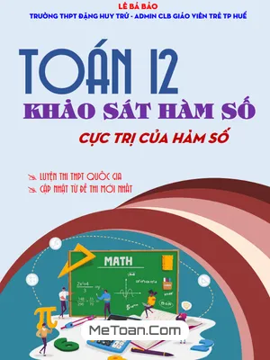 Cực Trị Hàm Số Toán 12: Trọng Tâm Lý Thuyết & Bài Tập Trắc Nghiệm