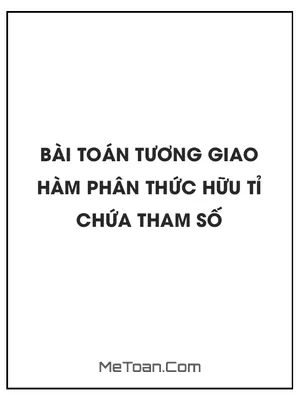 Bài toán tương giao hàm phân thức hữu tỉ chứa tham số