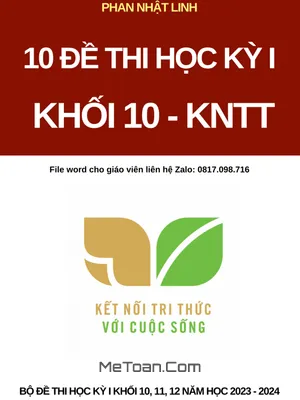 Tuyển Tập 10 Đề Kiểm Tra Cuối Kỳ 1 Môn Toán 10 Kết Nối Tri Thức Với Cuộc Sống Có Đáp Án