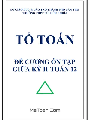 Đề Cương Giữa Kỳ 2 Môn Toán 12 Năm Học 2025-2026 Trường THPT Bùi Hữu Nghĩa – Cần Thơ
